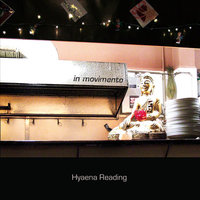 Hyaena Reading “In movimento”